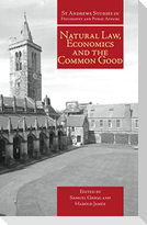 Natural Law, Economics and the Common Good