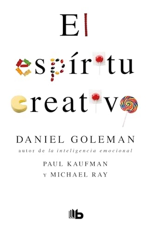 Goleman, Daniel / Kaufman, Paul et al. El Espíritu Creativo / The Creative Spirit. Prh Grupo Editorial, 2021.
