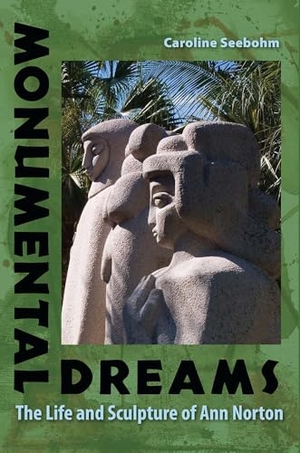 Seebohm, Caroline. Monumental Dreams - The Life and Sculpture of Ann Norton. University Press of Florida, 2014.