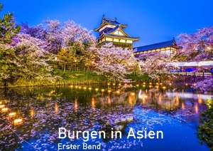 Burgen in Asien - Erster Band. Lais Systeme GmbH, 2026.