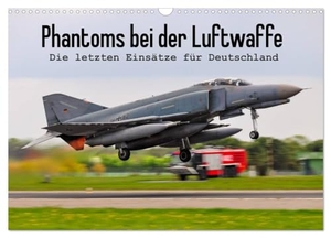 Wenk, Marcel. Phantoms bei der Luftwaffe (Wandkalender 2025 DIN A3 quer), CALVENDO Monatskalender - Die letzten Einsätze der F-4F für Deutschland. Calvendo, 2024.
