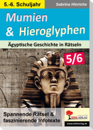 Mumien & Hieroglyphen - Ägyptische Geschichte in Rätseln / Klasse 5-6