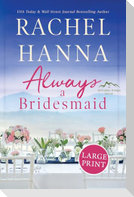 Always A Bridesmaid