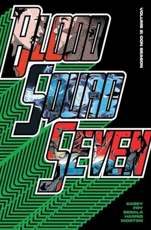 Casey, Joe. Blood Squad Seven Vol. 2. Image Comics, 2025.