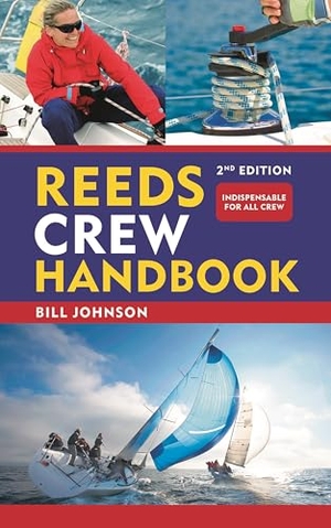 Johnson, Bill. Reeds Crew Handbook 2nd edition. Bloomsbury Publishing PLC, 2025.