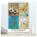 Natur-Romantik (hochwertiger Premium Wandkalender 2025 DIN A2 hoch), Kunstdruck in Hochglanz