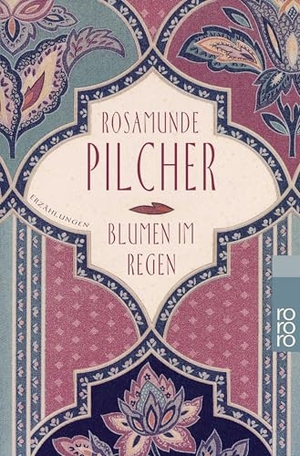 Pilcher, Rosamunde. Blumen im Regen. Rowohlt Taschenbuch, 1994.