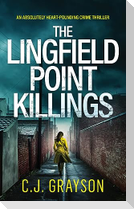 THE LINGFIELD POINT KILLINGS an absolutely heart-pounding crime thriller