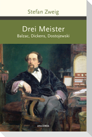Drei Meister. Balzac, Dickens, Dostojewski
