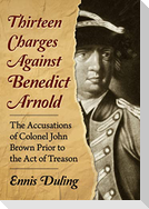 Thirteen Charges Against Benedict Arnold