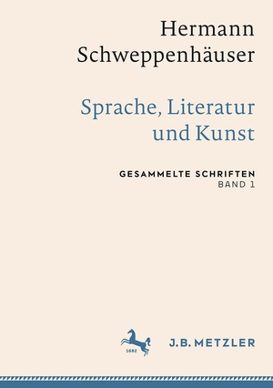 Friedrich, Thomas / Sven Kramer et al (Hrsg.). Hermann Schweppenhäuser: Sprache, Literatur und Kunst - Gesammelte Schriften, Band 1. Metzler Verlag, J.B., 2019.