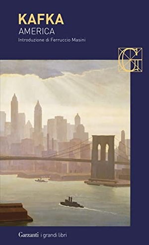 Kafka, Franz. America. Garzanti, 2007.