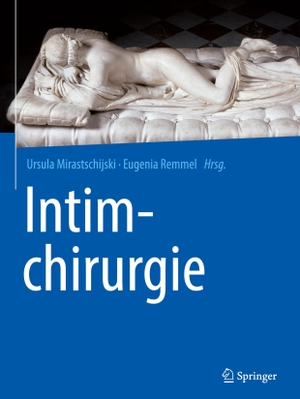 Mirastschijski, Ursula / Eugenia Remmel (Hrsg.). Intimchirurgie. Springer-Verlag GmbH, 2019.