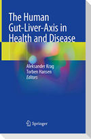 The Human Gut-Liver-Axis in Health and Disease