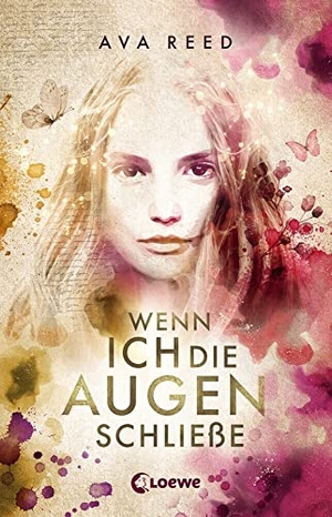 Reed, Ava. Wenn ich die Augen schließe. Loewe Verlag GmbH, 2020.