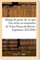 Abrégé Du Genre de Vie Que l'On Mène Au Monastère de Notre-Dame-De-Bonne-Espérance