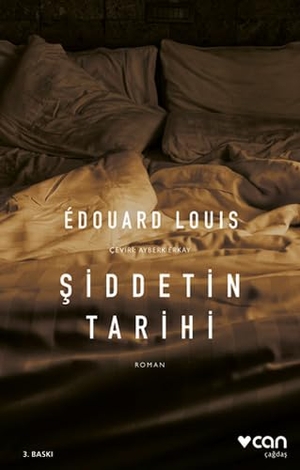 Louis, Edouard. Siddetin Tarihi. Can Yayinlari, 2023.