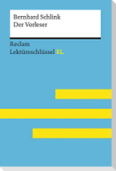 Der Vorleser von Bernhard Schlink: Lektüreschlüssel mit Inhaltsangabe, Interpretation, Prüfungsaufgaben mit Lösungen, Lernglossar. (Reclam Lektüreschlüssel XL)
