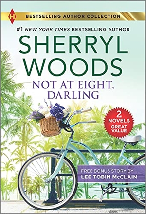 Woods, Sherryl / Lee Tobin McClain. Not at Eight, Darling & the Soldier and the Single Mom. Harlequin, 2021.