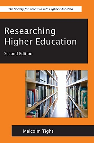 Tight, Malcolm. Researching Higher Education. McGraw-Hill Publishing Company, 2012.