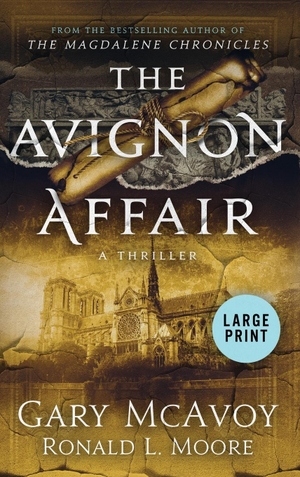 Mcavoy, Gary / Ronald L. Moore. The Avignon Affair. LITERATI EDITIONS, 2022.