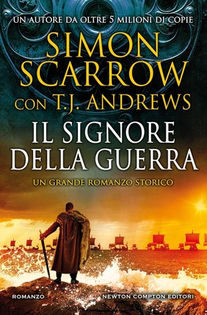 Scarrow, Simon / T. J. Andrews. Il signore della guerra. Newton Compton Editori, 2026.