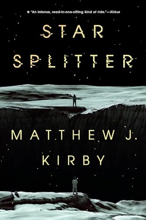 Kirby, Matthew J. Star Splitter. Penguin Young Readers Group, 2024.