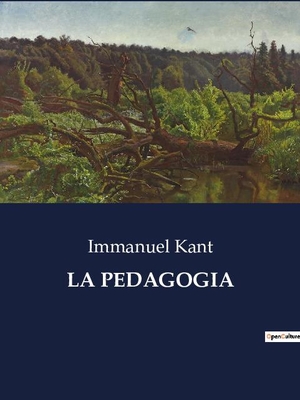 Kant, Immanuel. LA PEDAGOGIA. Culturea, 2023.