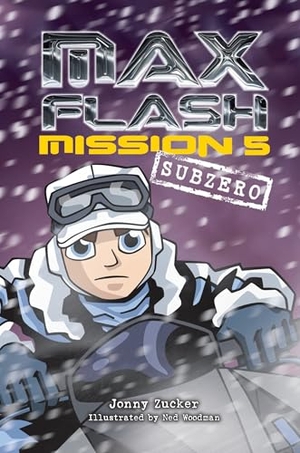 Zucker, Jonny. Mission 5: Subzero. Lerner Publishing Group, 2013.