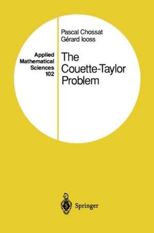 Iooss, Gerard / Pascal Chossat. The Couette-Taylor Problem. Springer New York, 2011.