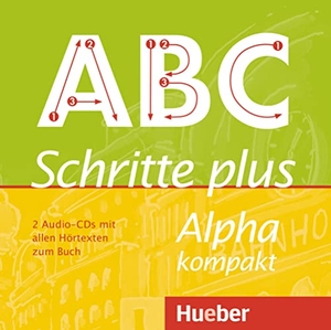 Böttinger, Anja. Schritte plus Alpha kompakt. 2 Audio-CDs zum Kursbuch. - Deutsch als Zweitsprache. Hueber Verlag GmbH, 2016.