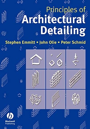 Emmitt / Olie et al. Principles of Architectural Detailing. John Wiley & Sons, 2004.