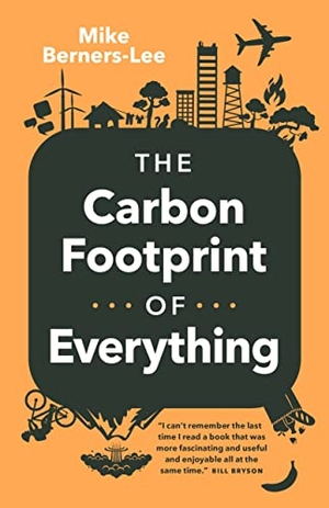 Berners-Lee, Mike. The Carbon Footprint of Everything. Greystone Books, 2022.
