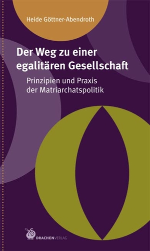 Göttner-Abendroth, Heide. Der Weg zu einer egalitären Gesellschaft - Prinzipien und Praxis der Matriarchatspolitik. Drachen Verlag, 2008.