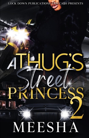Meesha. A Thug's Street Princess 2. Lock Down Publications, 2024.