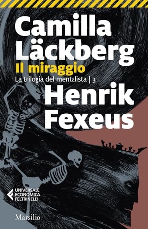 Läckberg, Camilla / Henrik Fexeus. Il miraggio. Marsilio, 2025.