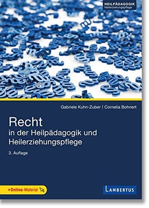 Kuhn-Zuber, Gabriele / Cornelia Bohnert. Recht in der Heilpädagogik und Heilerziehungspflege. Lambertus-Verlag, 2022.
