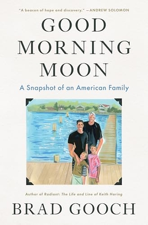 Gooch, Brad. Good Morning Moon - A Snapshot of an American Family. HarperCollins, 2026.