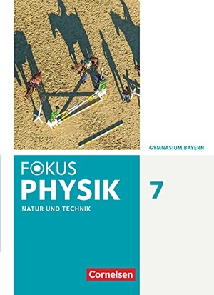 Christl, Monika / Diehl, Bardo et al. Fokus Physik 7. Jahrgangsstufe - Gymnasium Bayern - Schülerbuch. Cornelsen Verlag GmbH, 2019.