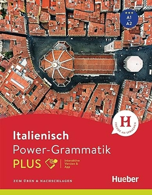 Colella, Anna. Power-Grammatik Italienisch PLUS - Zum Üben & Nachschlagen / Buch mit Code. Hueber Verlag GmbH, 2023.
