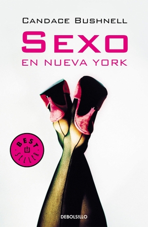 Bushnell, Candace. Sexo En Nueva York /Sex and the City. Prh Grupo Editorial, 2017.