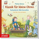 Klassik für kleine Ohren: Fantastische Märchenwelt