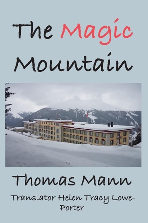 Mann, Thomas. The Magic Mountain. Classic Wisdom Reprint, 2024.