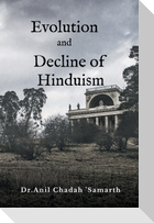 Evolution and Decline of Hinduism