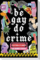 Be Gay, Do Crime