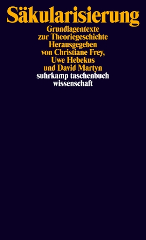 Frey, Christiane / Uwe Hebekus et al (Hrsg.). Säkularisierung - Grundlagentexte zur Theoriegeschichte. Suhrkamp Verlag AG, 2020.