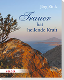 Trauer hat heilende Kraft