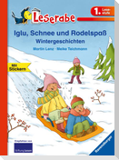 Leserabe - 1. Lesestufe: Iglu, Schnee und Rodelspaß. Wintergeschichten
