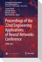 Proceedings of the 22nd Engineering Applications of Neural Networks Conference