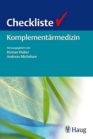 Huber, Roman / Andreas Michalsen (Hrsg.). Checkliste Komplementärmedizin. Karl Haug, 2014.